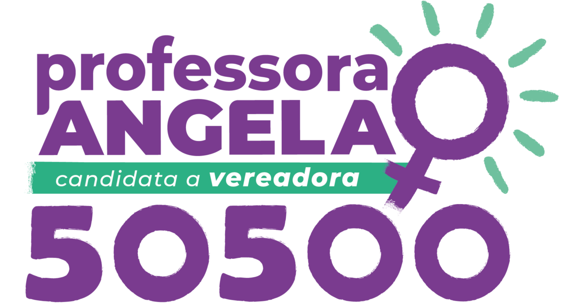 Por que votar na Professora Angela para vereadora de Curitiba pelo PSOL: 50500